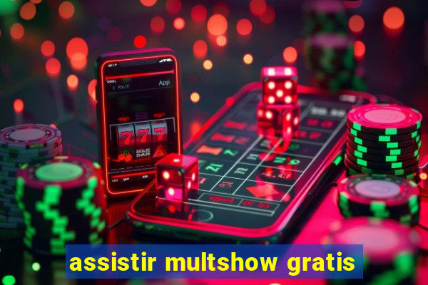 assistir multshow gratis