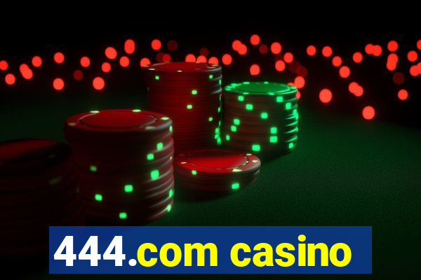 444.com casino