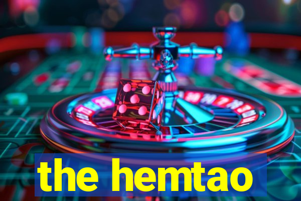 the hemtao