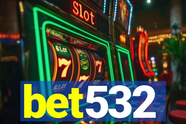 bet532