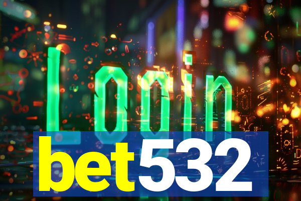 bet532