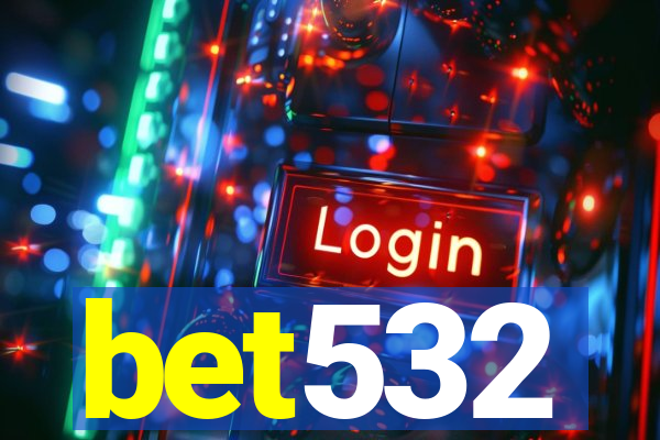 bet532