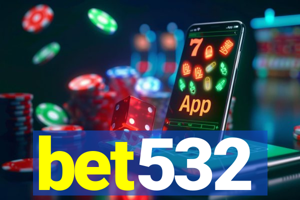 bet532