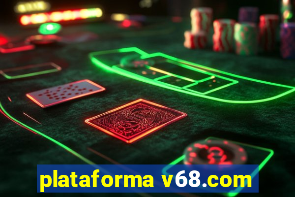 plataforma v68.com