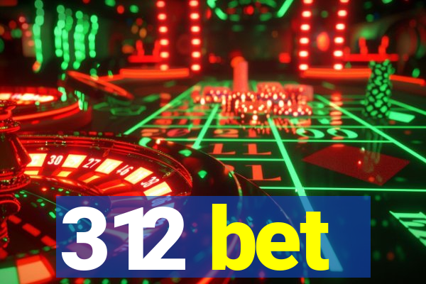 312 bet
