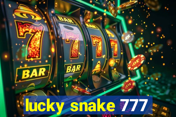 lucky snake 777
