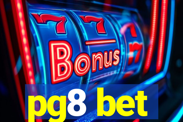 pg8 bet