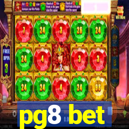 pg8 bet