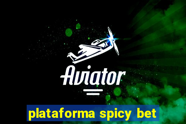 plataforma spicy bet