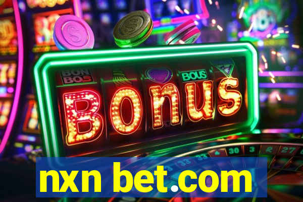 nxn bet.com