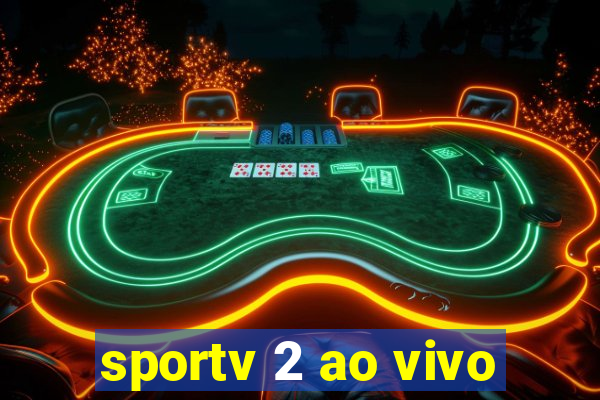sportv 2 ao vivo
