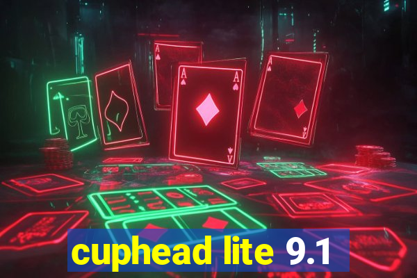 cuphead lite 9.1