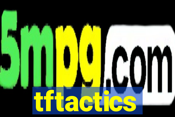tftactics