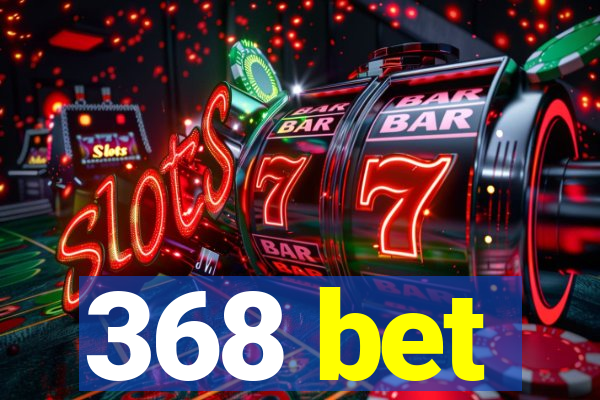 368 bet
