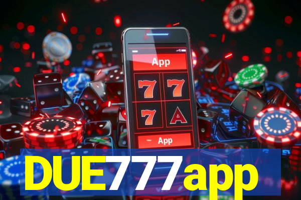 DUE777app