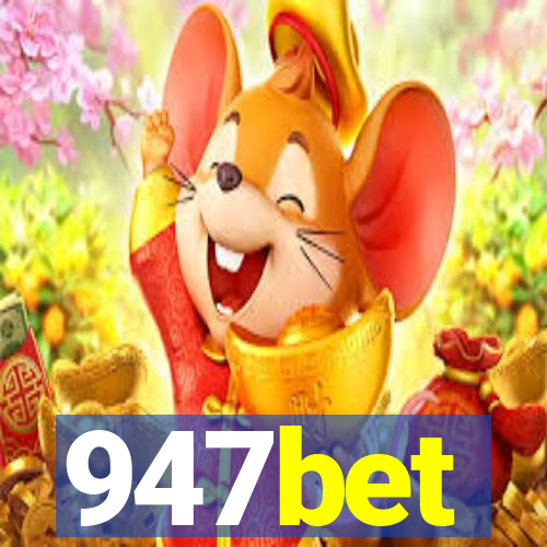 947bet