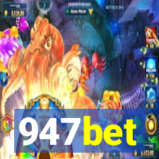947bet