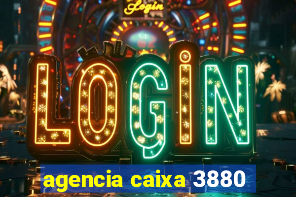 agencia caixa 3880