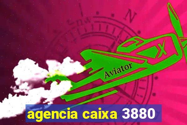 agencia caixa 3880