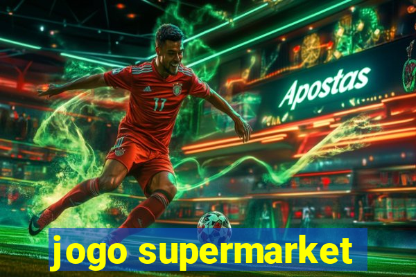 jogo supermarket