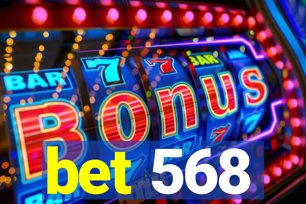 bet 568