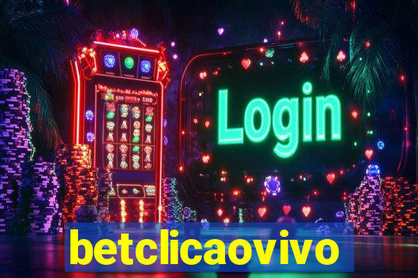 betclicaovivo