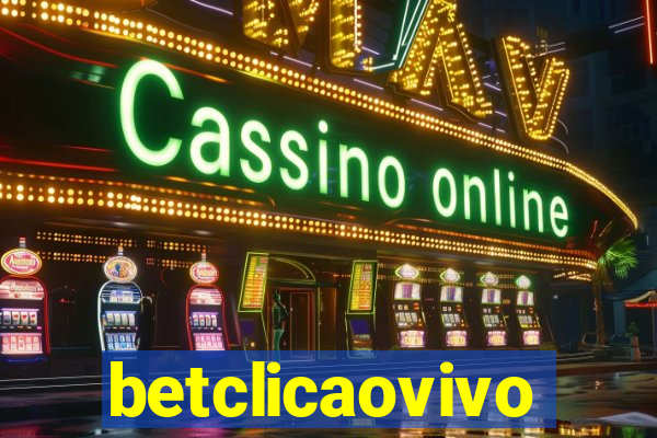 betclicaovivo