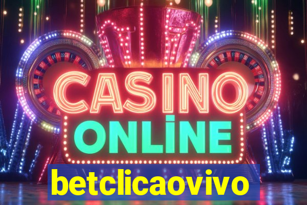 betclicaovivo