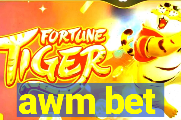 awm bet