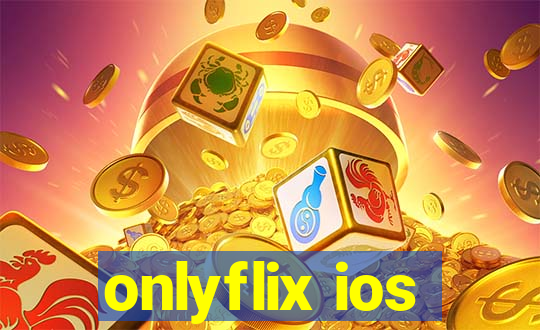 onlyflix ios