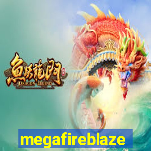 megafireblaze