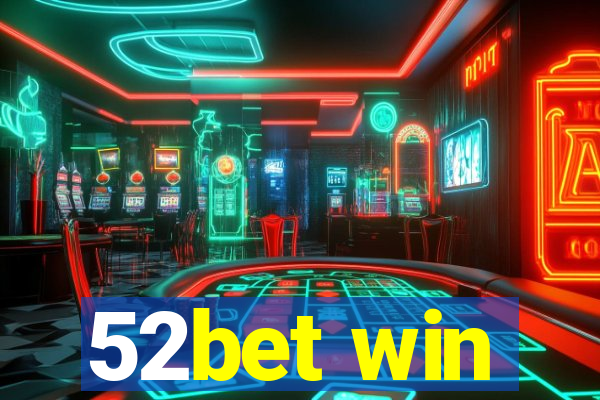52bet win