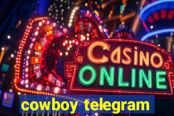 cowboy telegram