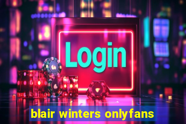 blair winters onlyfans