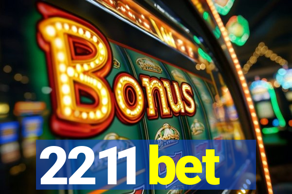 2211 bet