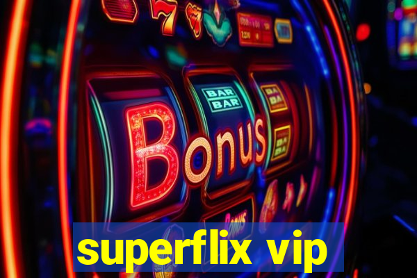superflix vip