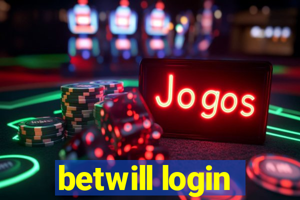 betwill login