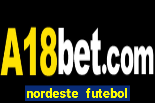 nordeste futebol vip no net