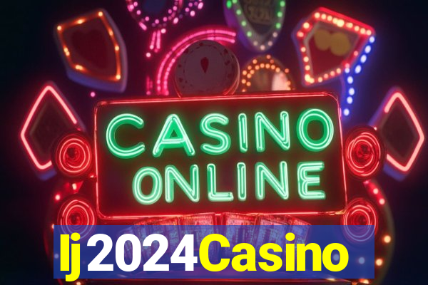 Ij2024Casino