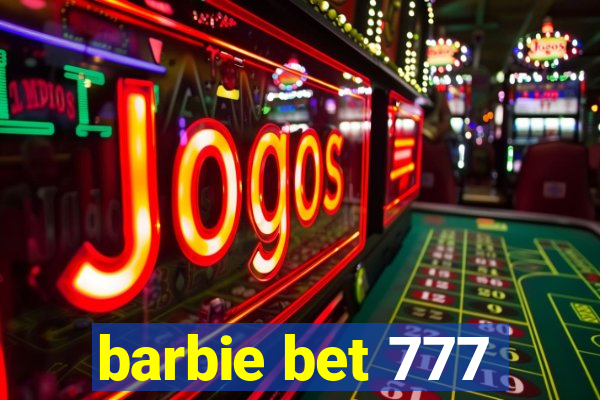 barbie bet 777