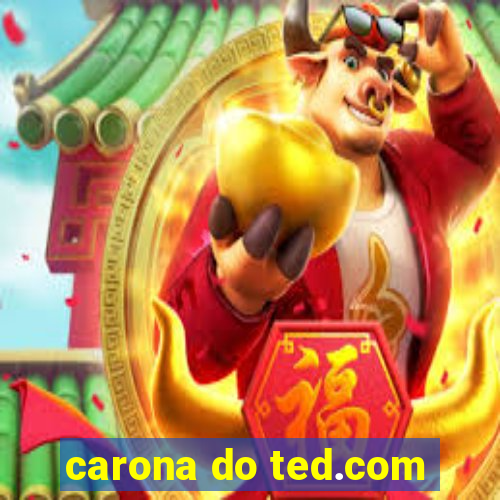 carona do ted.com