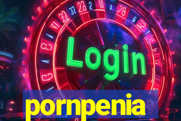 pornpenia