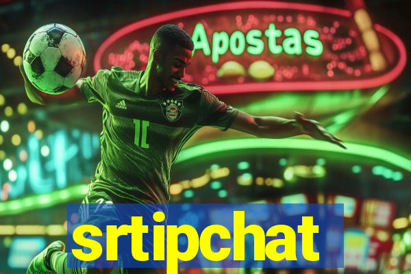 srtipchat