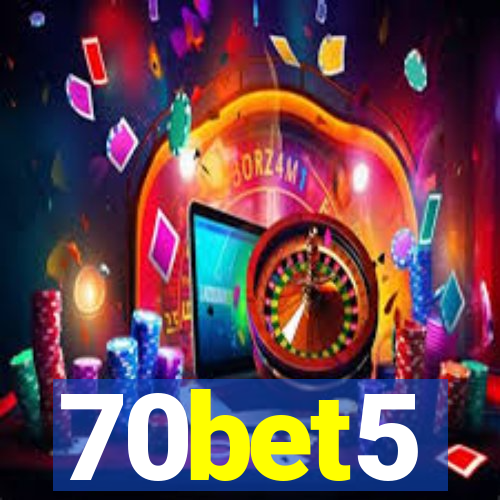 70bet5