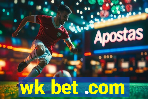 wk bet .com