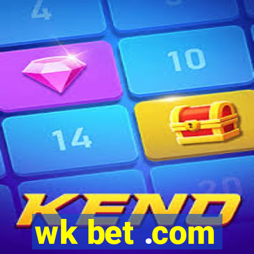 wk bet .com