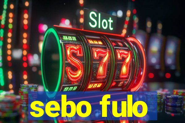 sebo fulo