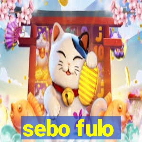 sebo fulo