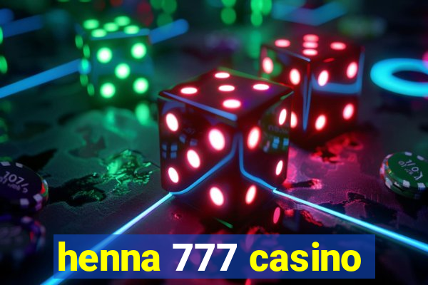 henna 777 casino