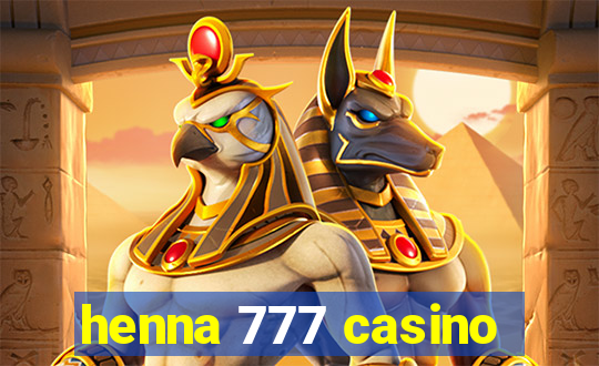 henna 777 casino